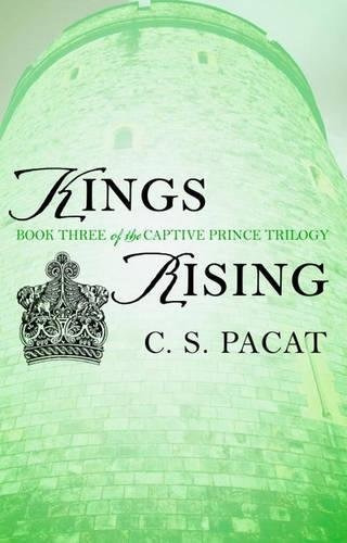 Kings Rising : Book Three of the Captive Prince Trilogy, de C.S. PACAT. Editorial Penguin Putnam Inc en inglés