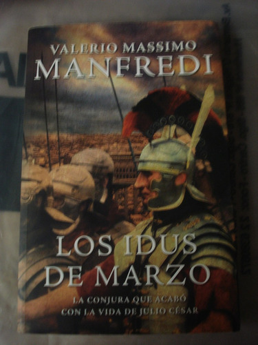 Los Idus De Marzo - Valerio Massimo Manfredi