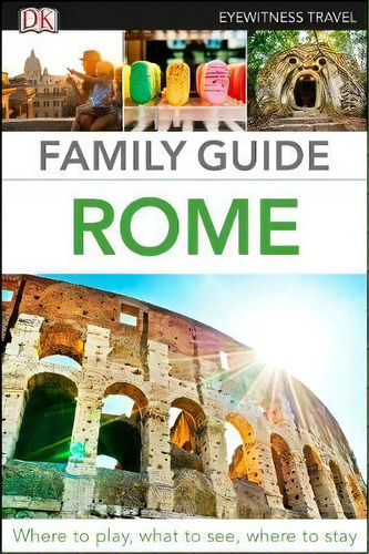 Rome Dk Eyewitness Family Guides, De Aa.vv. Editorial Dorling Kindersley Uk En Inglés
