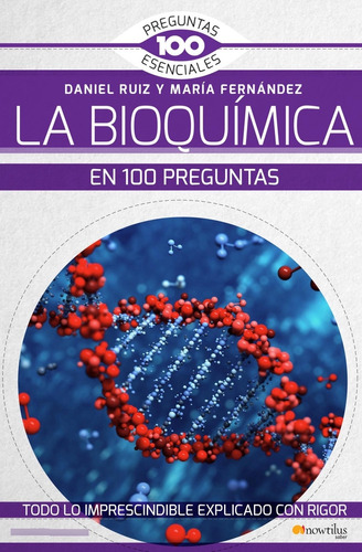 Libro: La Bioquímica En 100 Preguntas. María Fernández Organ