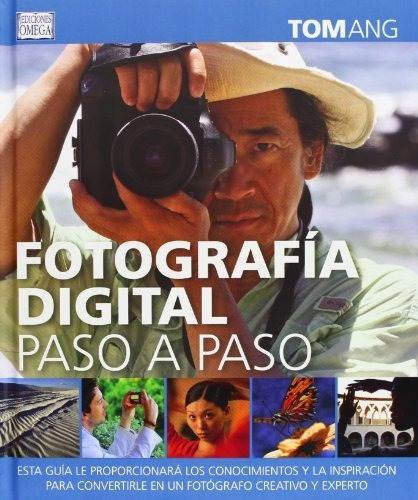 Fotografia Digital Paso A Paso, de ANG, T.. Editorial Ediciones Omega S en español