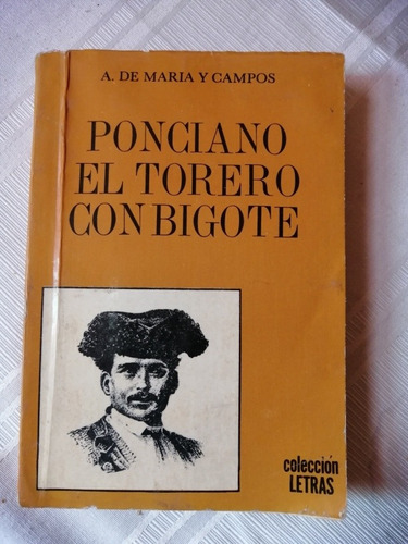 Ponciano El Torero Con Bigote A De María Y Campos 1943 (1979