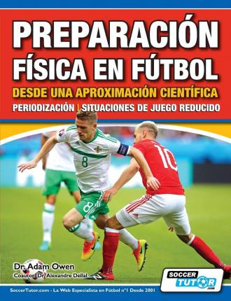 Libro Preparacion Fisica En Futbol Desde Una Aproximacion...