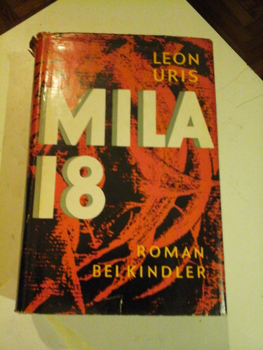 * Mila 18 - Roman - Leon Uris - Verlegt Bei Kindler- C12- E4