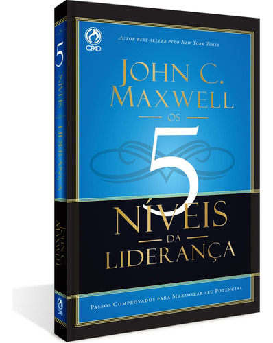 5 níveis da liderança - Passos comprovados para maximizar seu potencial, de Maxwell, John C.. Editora Casa Publicadora das Assembleias de Deus, capa mole em português, 2012