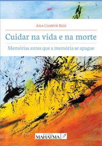  Cuidar Na Vida E Na Morte  -  Campos Reis, Ana 