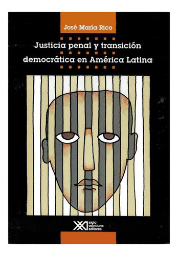 Justicia Penal Y Transición Democrática De América Latina - 