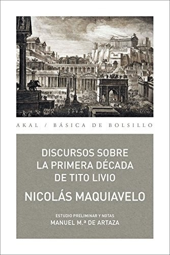 Discursos Sobre La Primera Década De Tito Livio - Nicolas Ma