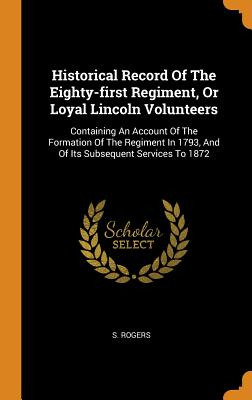 Libro Historical Record Of The Eighty-first Regiment, Or ...