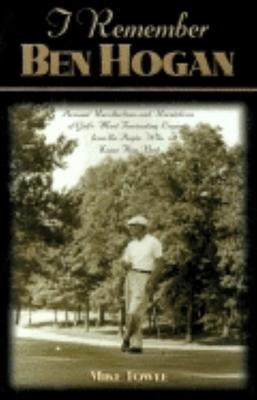 Libro I Remember Ben Hogan : Personal Recollections And R...