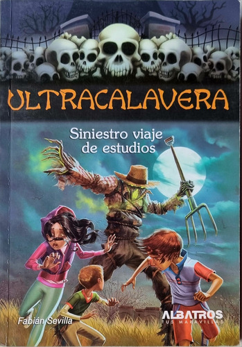 Siniestro Viaje De Estudios. Ultracalavera 