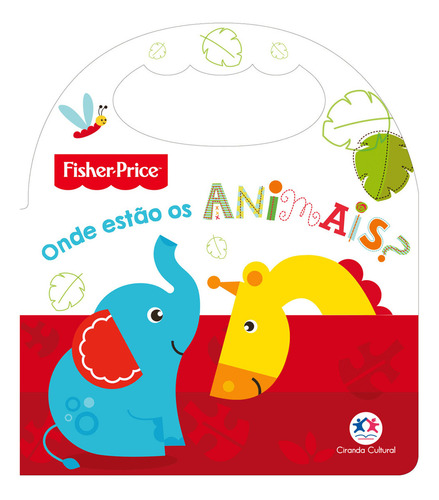 Fisher-Price - Onde estão os animais?, de Cultural, Ciranda. Editorial Ciranda Cultural Editora E Distribuidora Ltda., capa mole em português, 2022