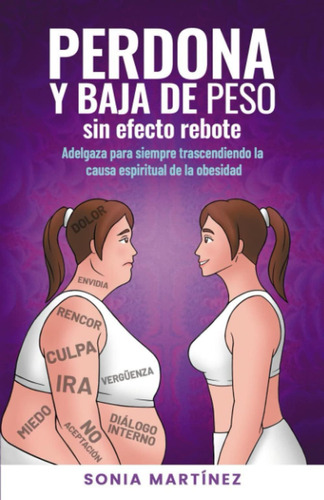 Libro: Perdona Y Baja De Peso: Sin Efecto Rebote (spanish Ed