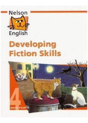 Libro - Nelson English 4 Developing Fiction Skills - Vv. Aa