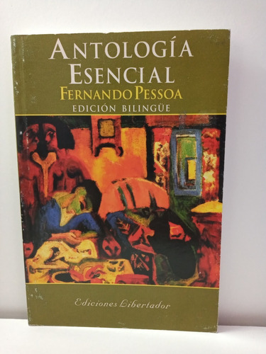 Antología Esencial - Fernando Pessoa- Ediciones Libertador* 