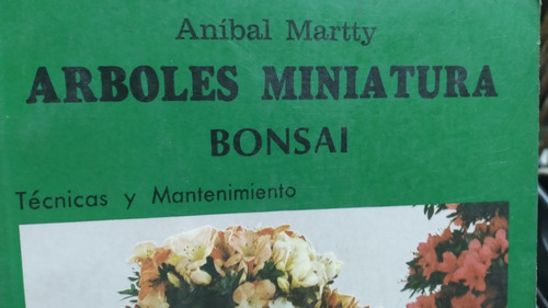 Arboles Miniatura Bonsai Tecnicas Y Mantenimiento A Martty