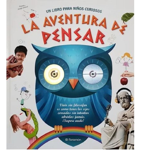 Libro  La Aventura De Pensar (niños Curiosos Y Filosofos) 