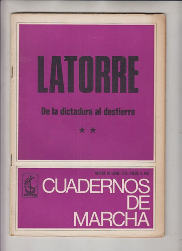 Historia Latorre De La Dictadura Al Destierro Marcha 1972