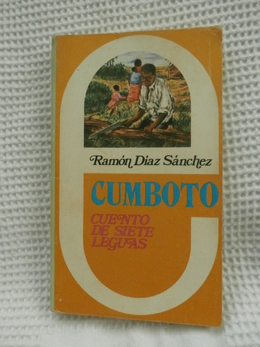 Cumboto, Cuento De Siete Leguas. Ramon Diaz Sanchez