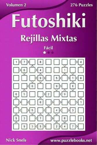 Futoshiki Rejillas Mixtas - Fãâ¡cil - Volumen 2 - 276 Puzzles, De Snels, Nick. Editorial Createspace, Tapa Blanda En Español