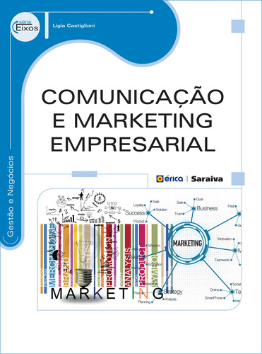 Comunicação e marketing empresarial, de Castiglioni, Ligia. Editora Saraiva Educação S. A., capa mole em português, 2014