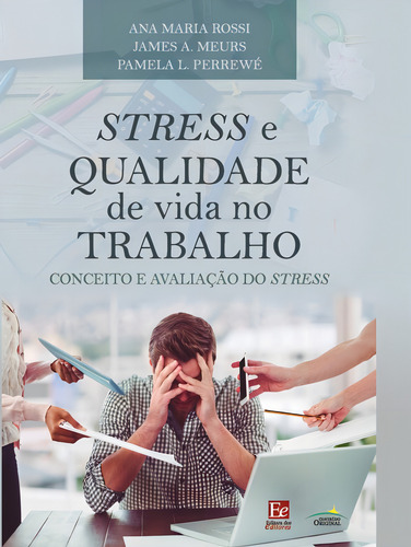 Stresse e Qualidade de Vida no Trabalho: Conceito e avaliação do stress, de Rossi, Ana Maria. Editorial Editora dos Editores Eireli, capa mole em português, 2019