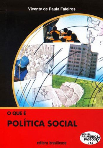 O Que E Politica Social: Coleçao Primeiros Passos, De Faleiros, Vicente De Paula. Editora Brasiliense, Capa Mole, Edição 5ª Ediçao - 1991 Em Português