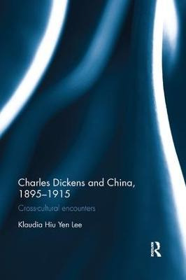 Libro Charles Dickens And China, 1895-1915 - Klaudia Hiu ...