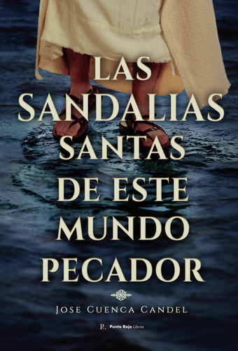 Libro Las Sandalias Santas De Este Mundo Pecador - Cuenca...