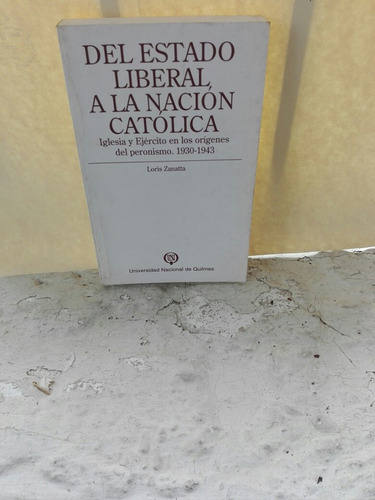 Del Estado Liberal A La Nacion Catolica