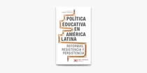 Comprar Politica Educativa En America Latina. Ornelas. Siglo Xxi