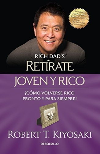 Libro : Retirate Joven Y Rico / Retire Young Retire Rich...