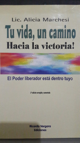 Tu Vida , Un Camino Hacia La Victoria!