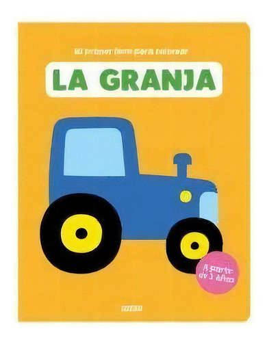 Mi Primer Libro Para Colorear, La Granja, De Desconocido. Editorial Auzou, Tapa Blanda En Español