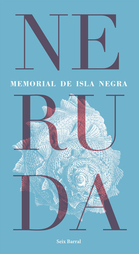 Memorial de Isla Negra, de Neruda, Pablo. Serie Fuera de colección Editorial Seix Barral México, tapa blanda en español, 2020