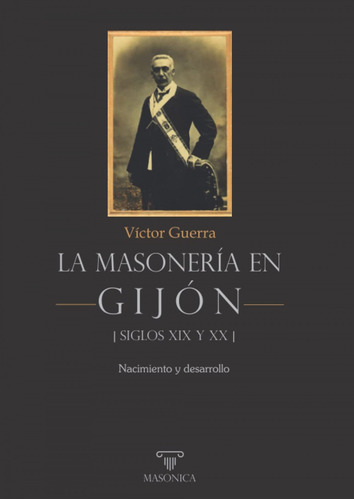 Libro La Masonería En Gijón - Siglos Xix Y Xx