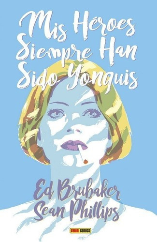 Mis Heroes Siempre Han Sido Yonquis - Ed Brubaker, De Ed Brubaker. Editorial Panini En Español