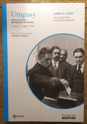 Historia Uruguay 1880, 1930, T2 Gerardo Caetano