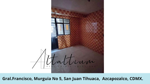 Se Vende Casa En Gral. Francisco Murguía, No. 5, San Juan Tlihuaca, Azcapotzalco, Cdmx. Pjr30-di