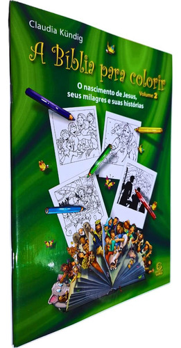 A Bíblia Para Colorir: Volume 2 - O Nascimento De Jesus, Seus Milagres E Suas Histórias, De Claudia Kündig. A Bíblia Para Colorir, Vol. 2. Editorial Esperança, Tapa Mole, Edición 1 En Português, 2024
