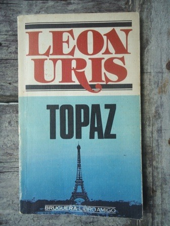 Topaz - Leon Uris - Bruguera - 1978 - Impecable