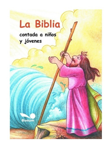 Biblia Para Niños Y Jovenes - Libro Bonum - Tapa Dura