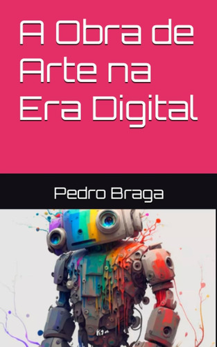 A Obra De Arte Na Era Digital