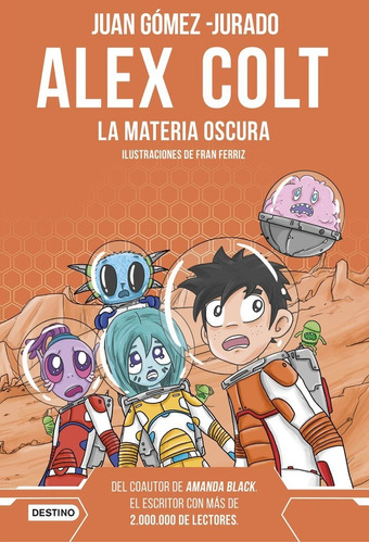 Libro Alex Colt. La Materia Oscura. Nueva Presentacion - ...