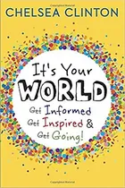 Comprar It's Your World: Get Informed, Get Inspired And Get Going!