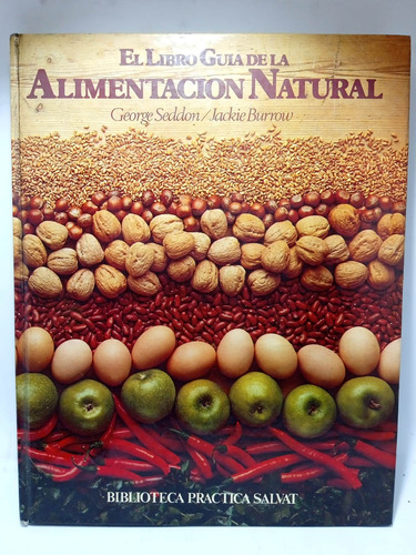 El Libro Guía De La Alimentación Natural - George Seddon 