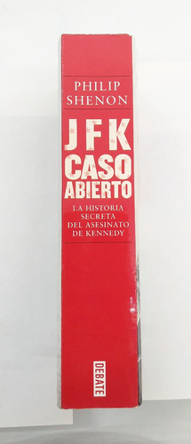 Jfk: Caso Abierto. Philip Shenon.