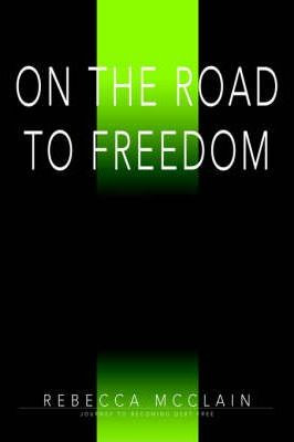 Libro On The Road To Freedom - Becky Mcclain