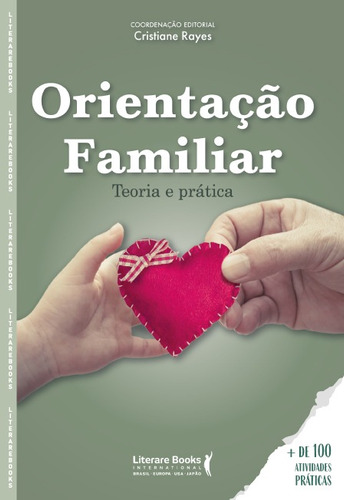 Orientação familiar: Teoria e prática, de Rayes, Cristiane. Editora Literare Books International Ltda, capa dura em português, 2022