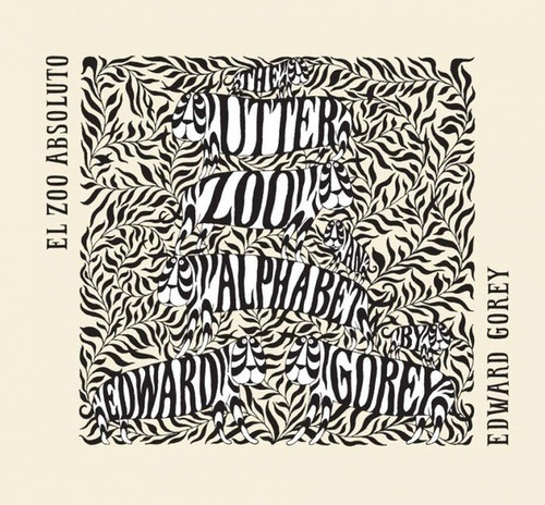 Zoo Absoluto, El - Edward Gorey